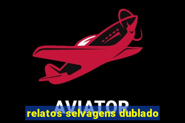 relatos selvagens dublado