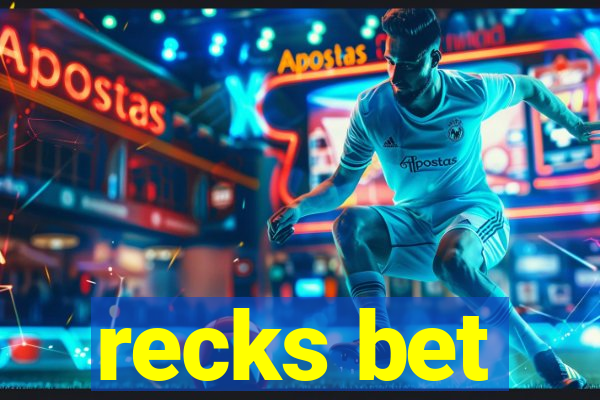 recks bet