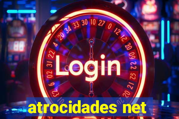 atrocidades net