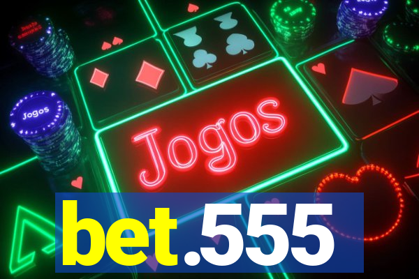 bet.555