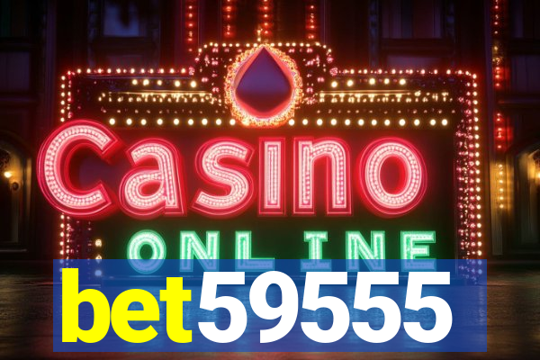 bet59555