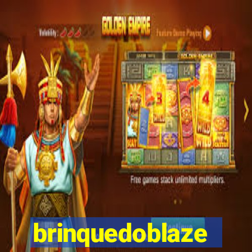 brinquedoblaze