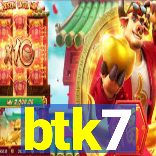 btk7