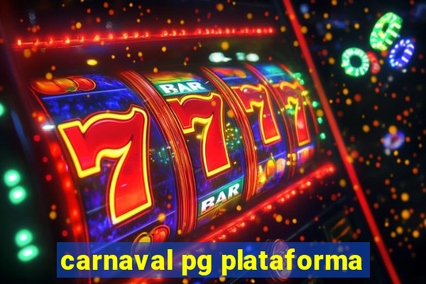 carnaval pg plataforma