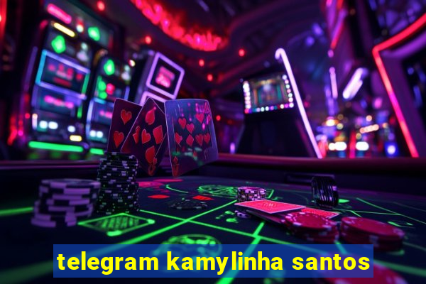 telegram kamylinha santos