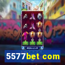 5577bet com