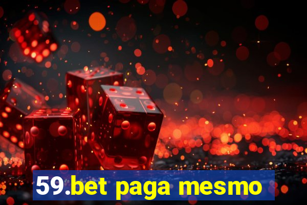 59.bet paga mesmo