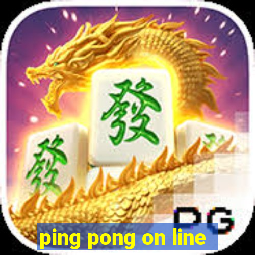 ping pong on line