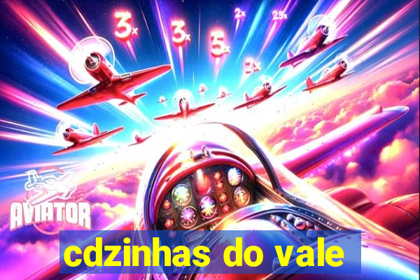cdzinhas do vale
