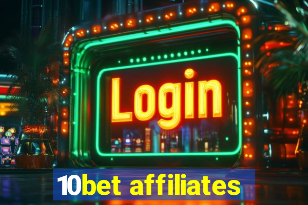 10bet affiliates