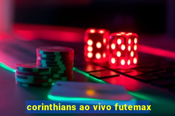 corinthians ao vivo futemax