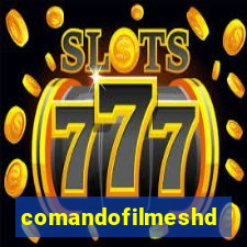 comandofilmeshd