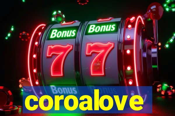 coroalove