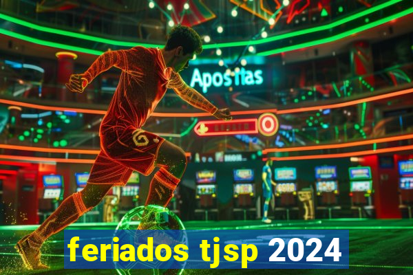 feriados tjsp 2024