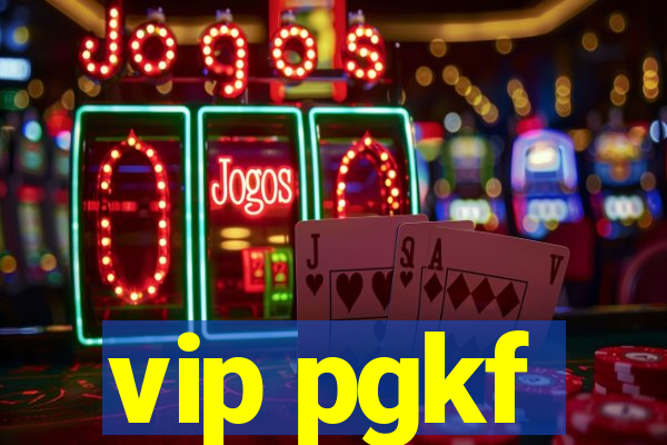 vip pgkf