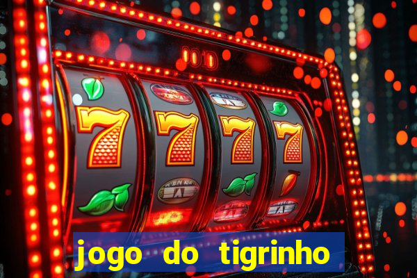 jogo do tigrinho que está pagando agora