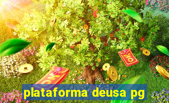 plataforma deusa pg