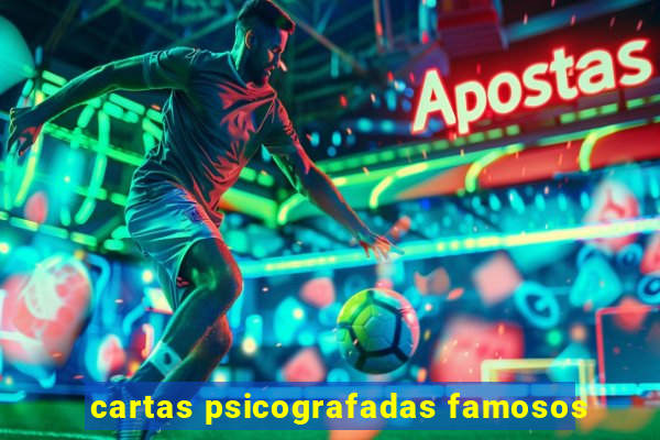 cartas psicografadas famosos