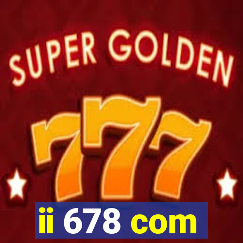 ii 678 com