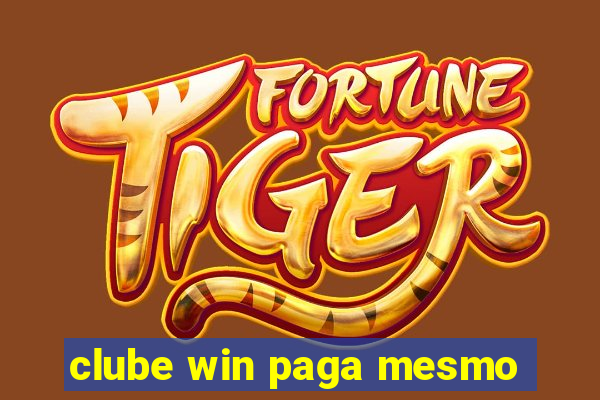clube win paga mesmo