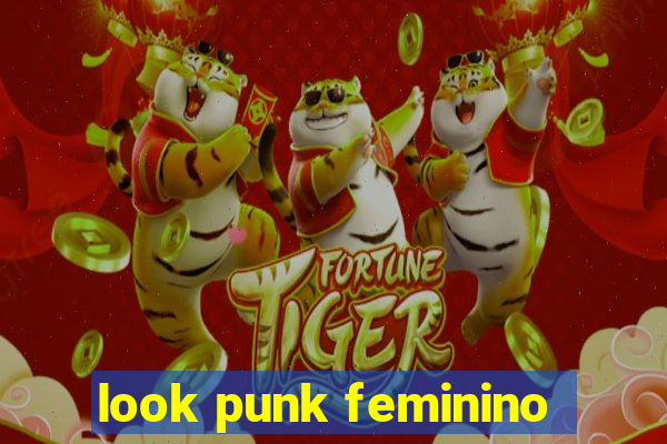 look punk feminino