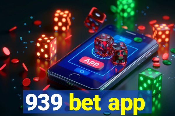 939 bet app