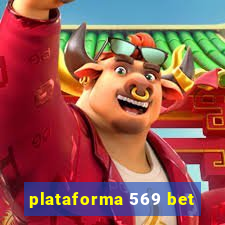 plataforma 569 bet