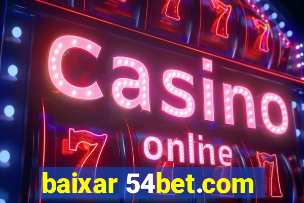 baixar 54bet.com