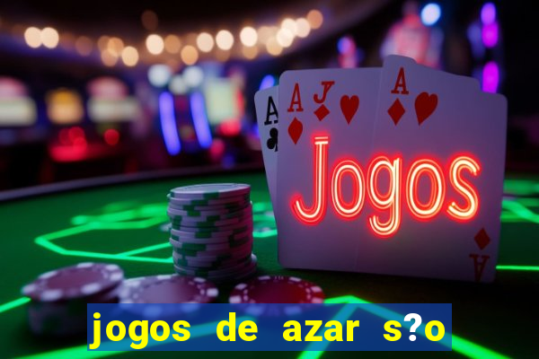 jogos de azar s?o legais no brasil