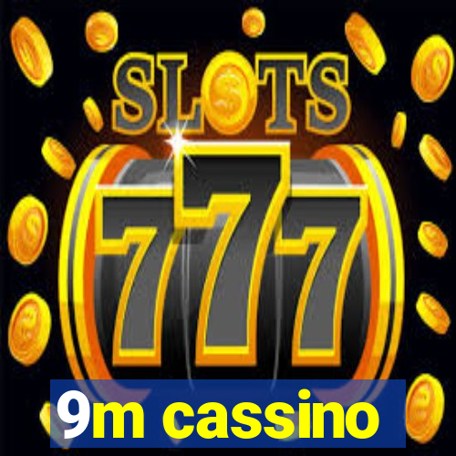 9m cassino