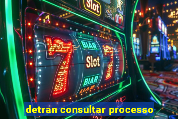 detran consultar processo