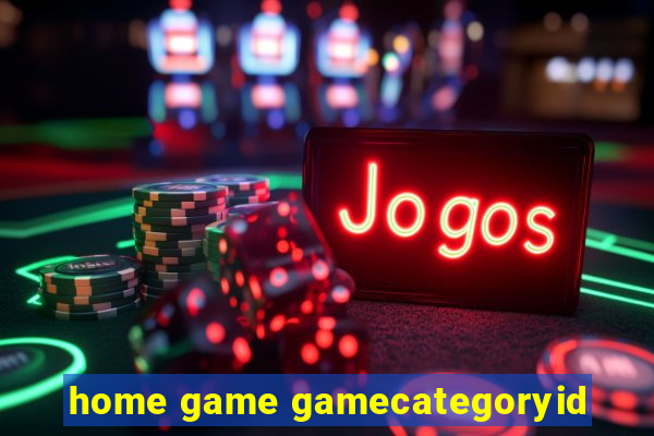 home game gamecategoryid