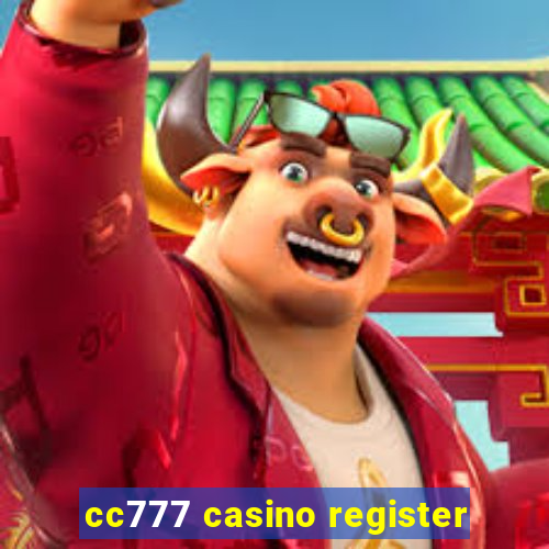 cc777 casino register