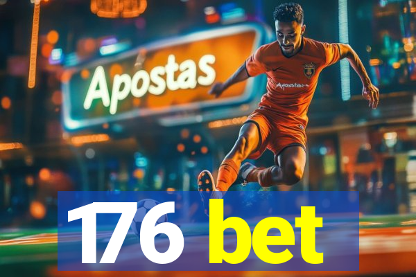 176 bet