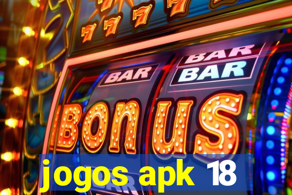 jogos apk 18