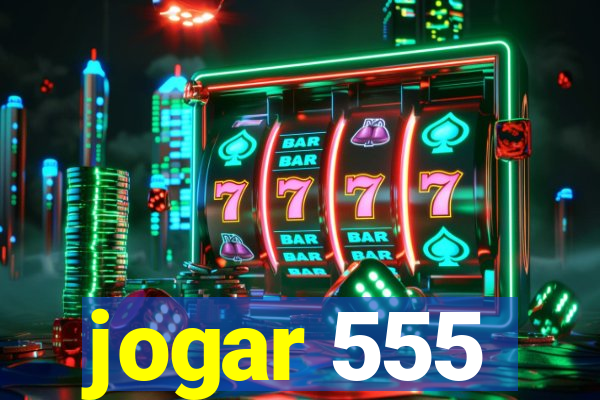 jogar 555