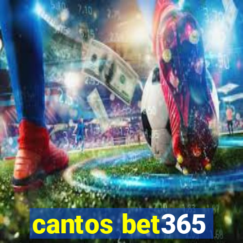 cantos bet365