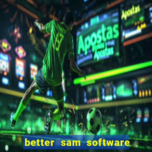 better sam software automatic mouth