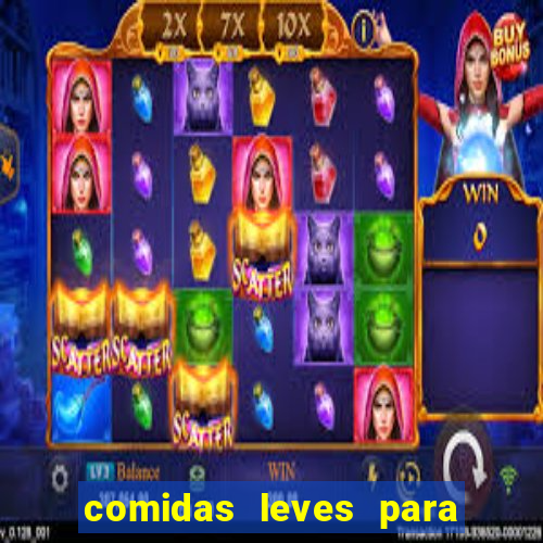 comidas leves para jantar simples