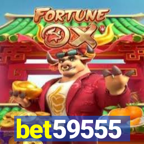 bet59555