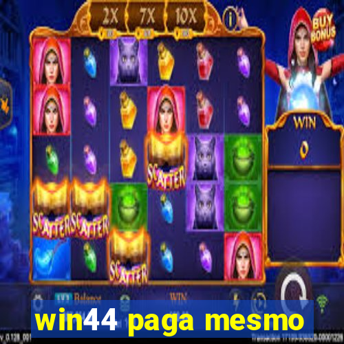 win44 paga mesmo