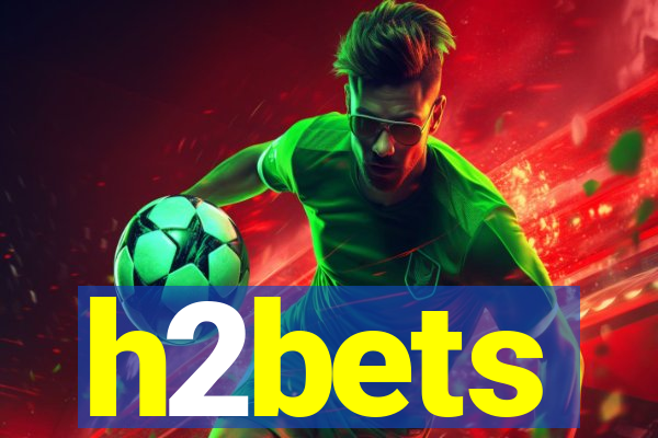h2bets