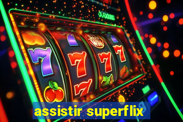assistir superflix