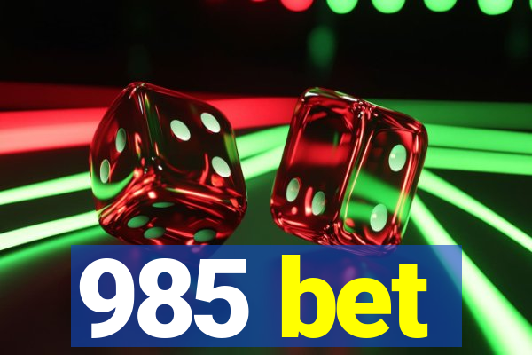 985 bet