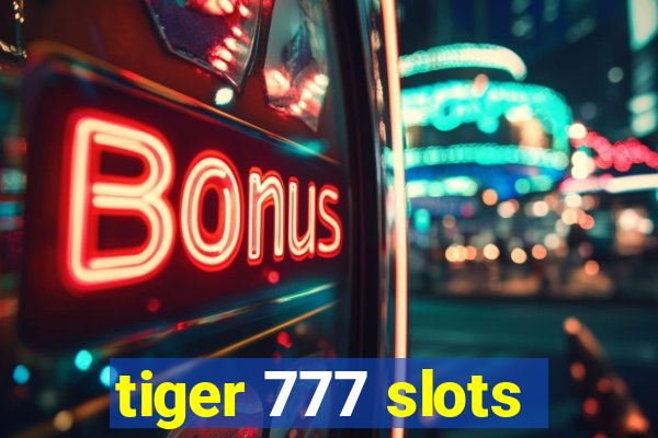 tiger 777 slots