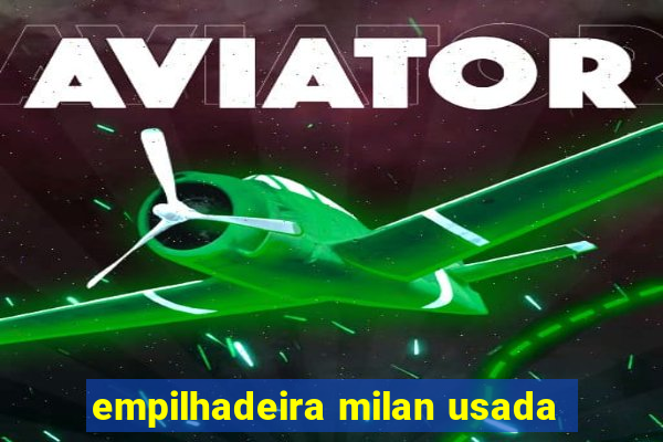 empilhadeira milan usada