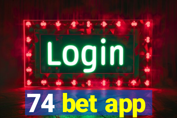 74 bet app