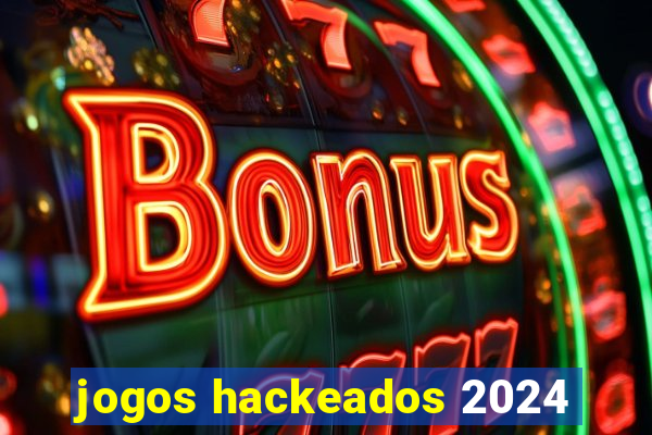 jogos hackeados 2024
