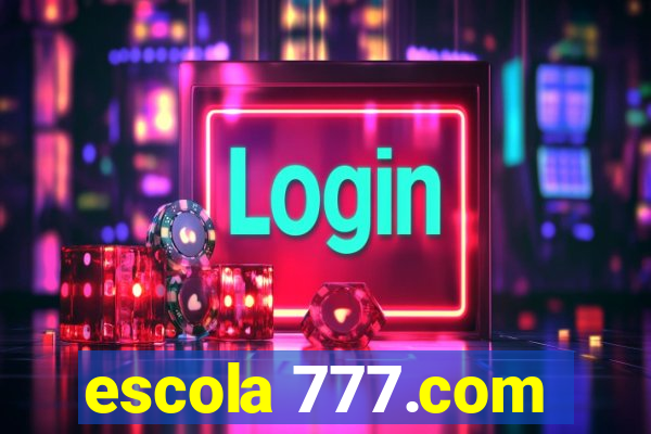 escola 777.com