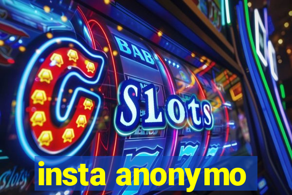 insta anonymo